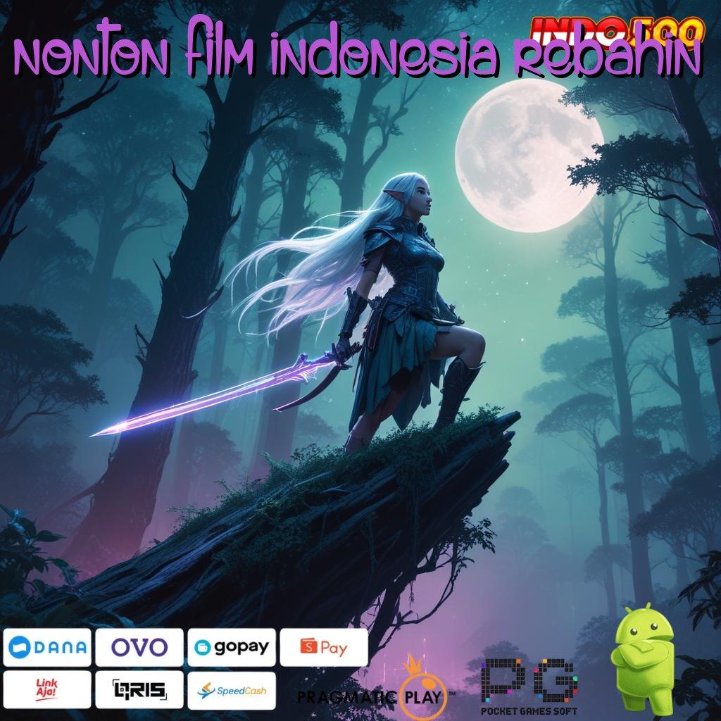 NONTON FILM INDONESIA REBAHIN Jalur Bonus Kilat untuk Keuntungan Maksimal