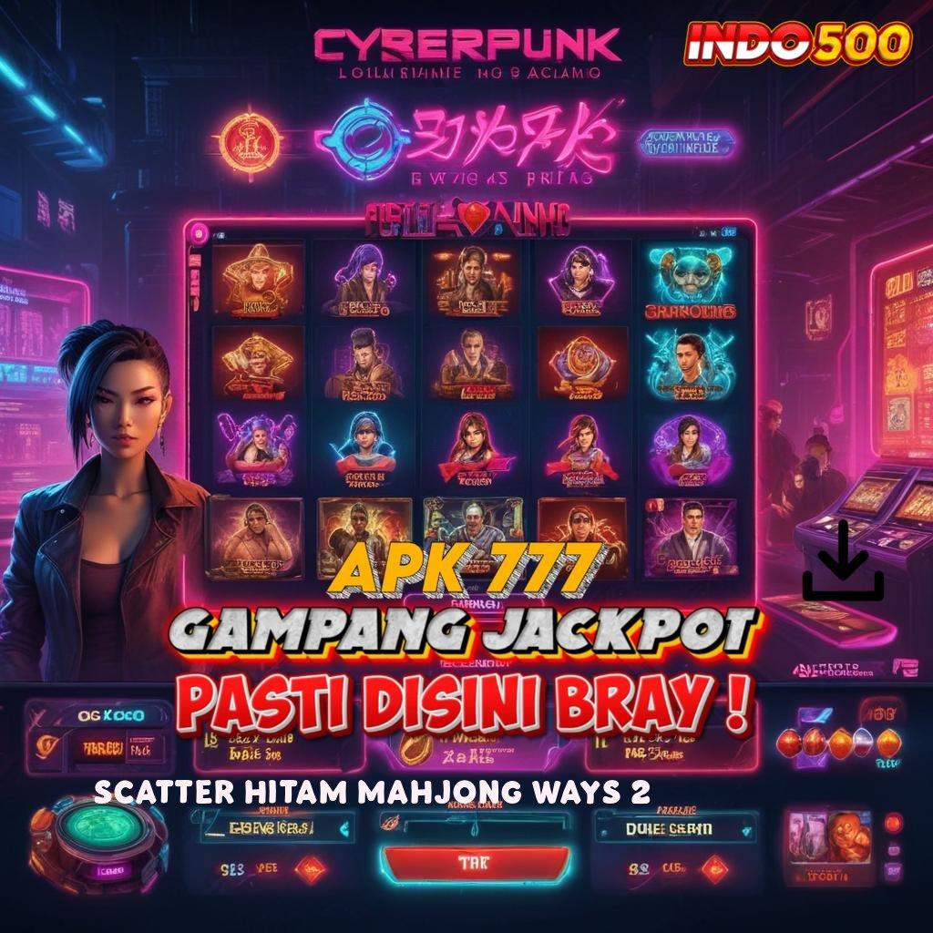 SCATTER HITAM MAHJONG WAYS 2 ⚌ Tidak Memerlukan Modal Cheat Slot Game Apk Gratis