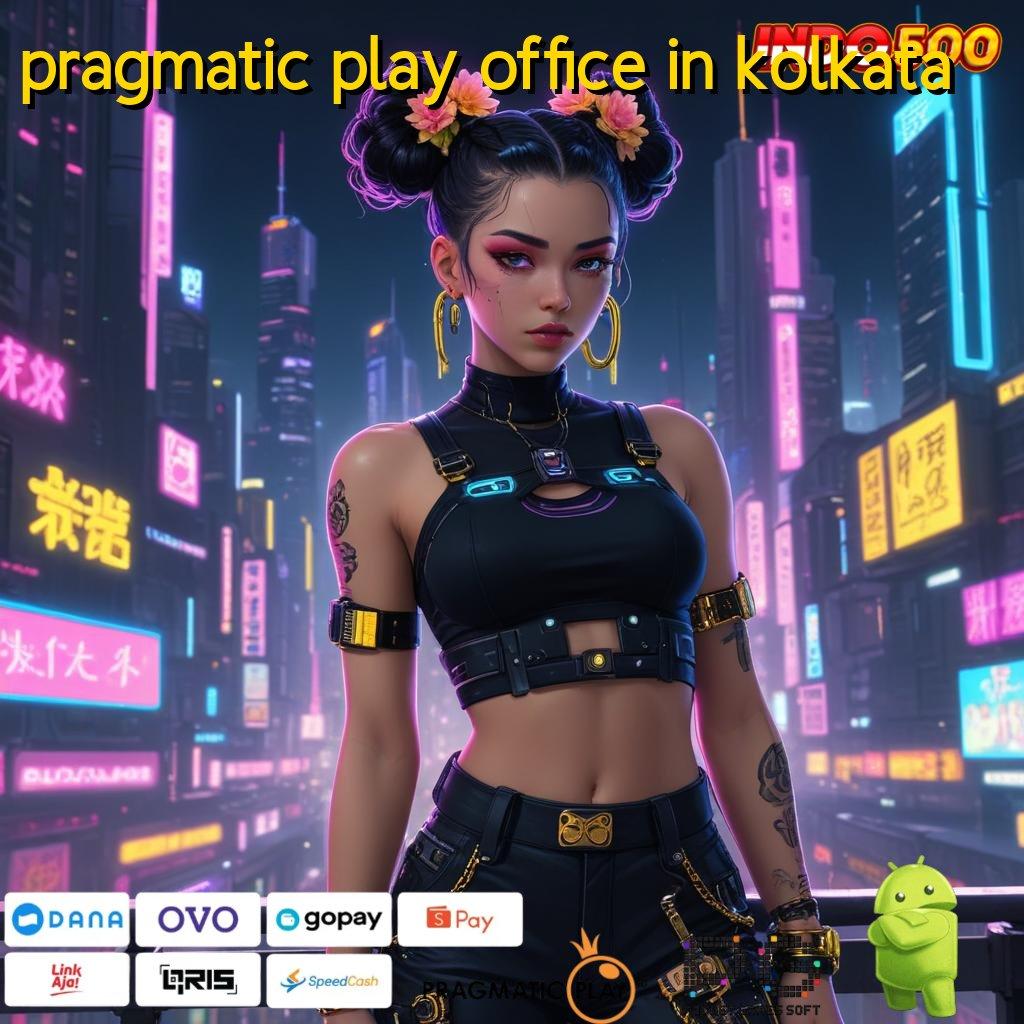 PRAGMATIC PLAY OFFICE IN KOLKATA Aplikasi Jackpot Bonus Instan