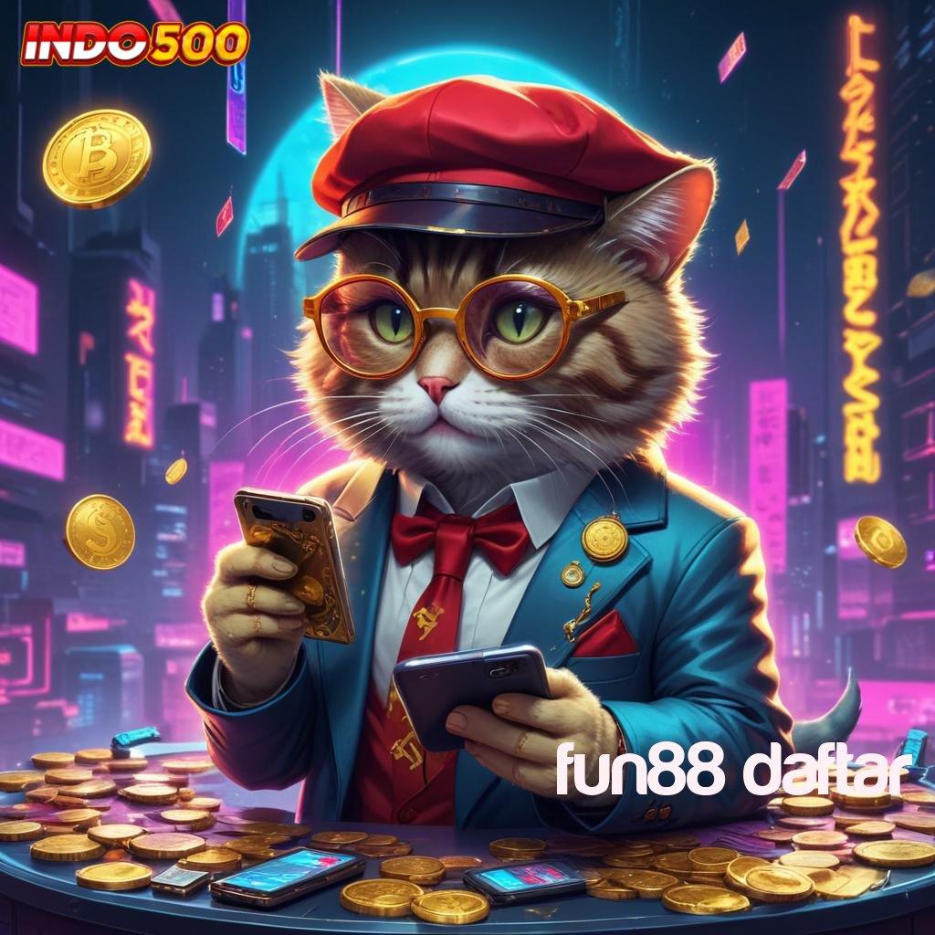 FUN88 DAFTAR : pusat belajar modern dengan fitur android