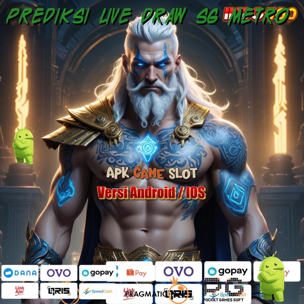 PREDIKSI LIVE DRAW SG METRO Event Android iOS Bonus Besar Prosesor