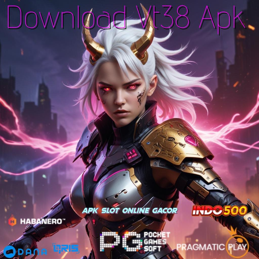 Download Vt38 Apk