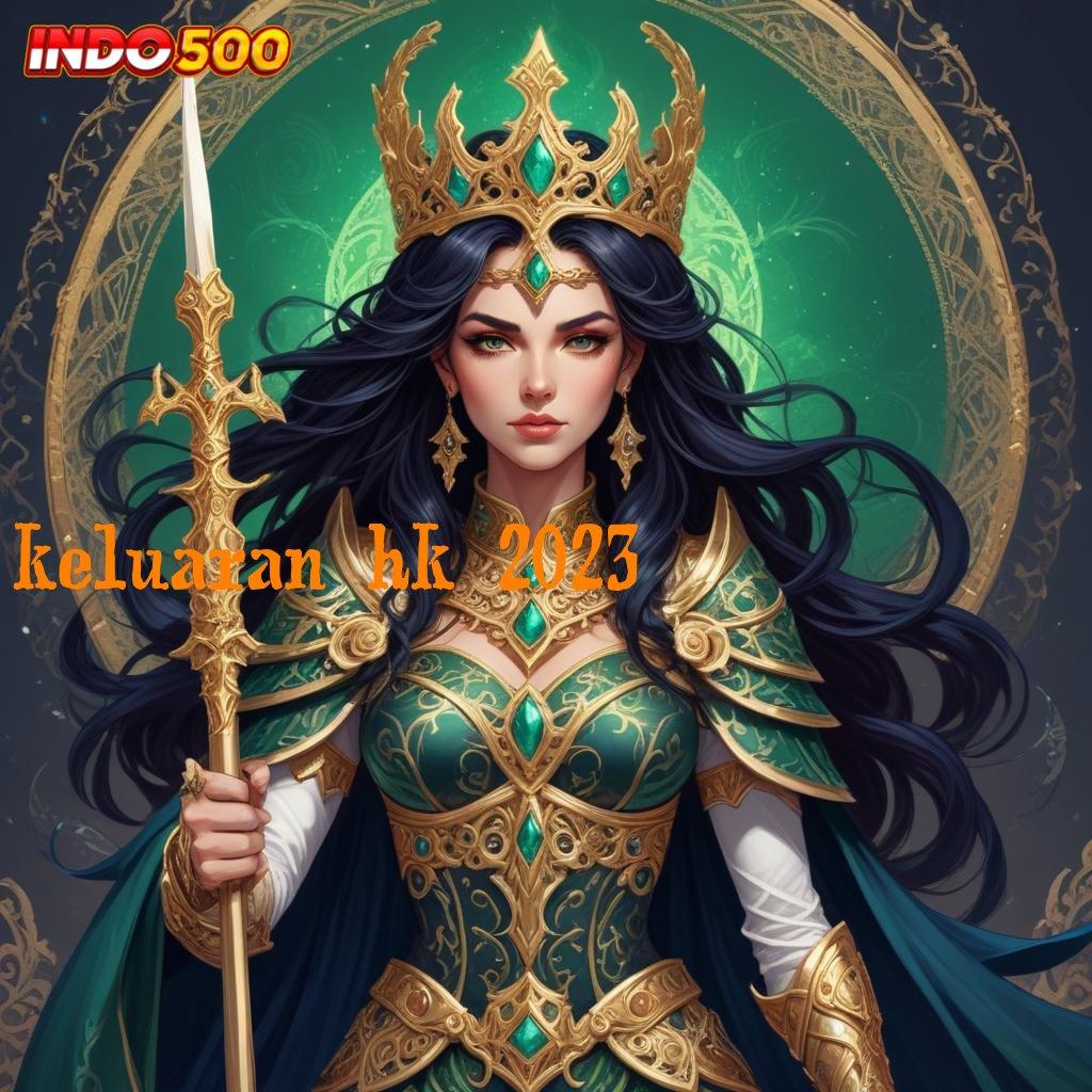 KELUARAN HK 2023 ® wd bonus anti lose langsung cuan instan!