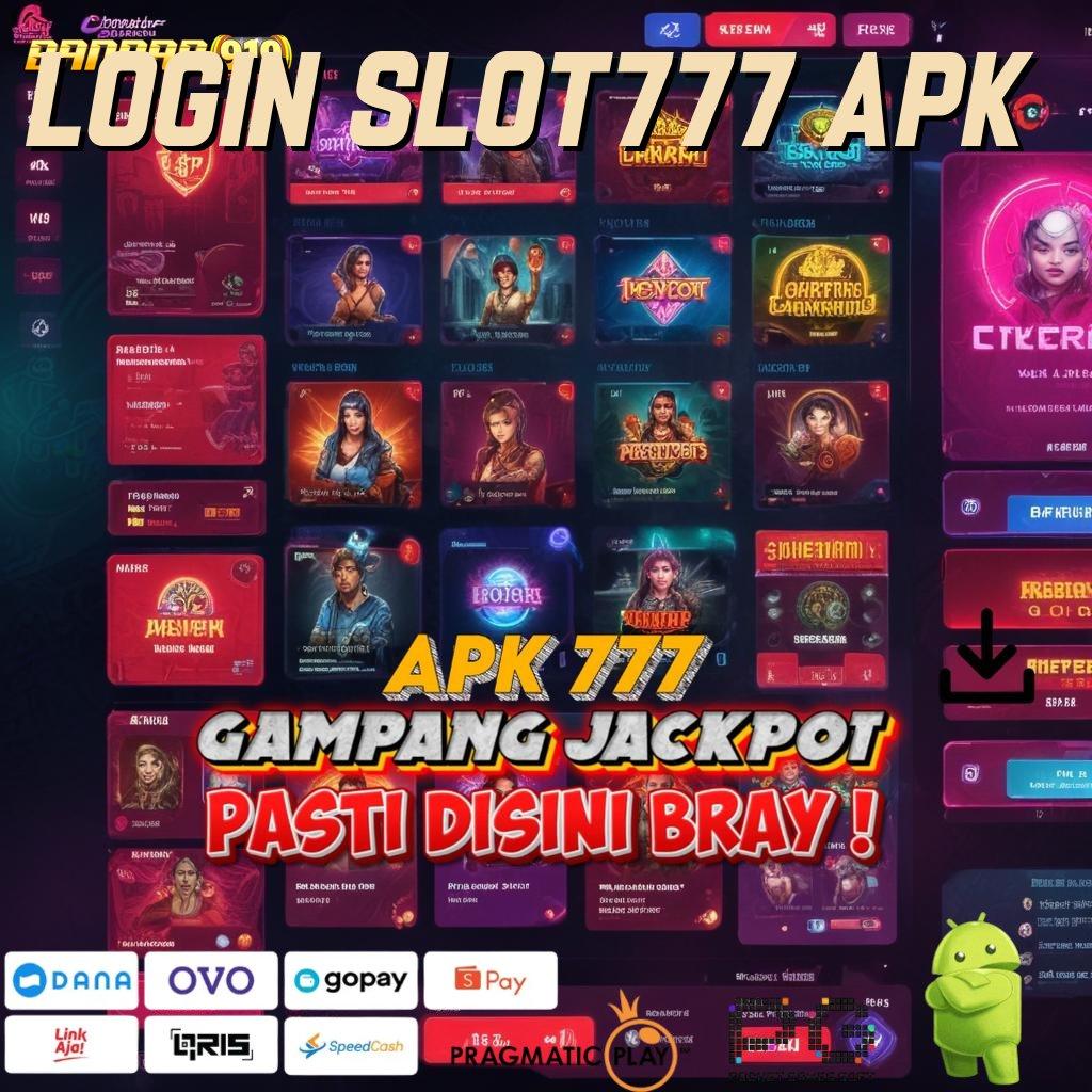 LOGIN SLOT777 APK | cuan berlimpah