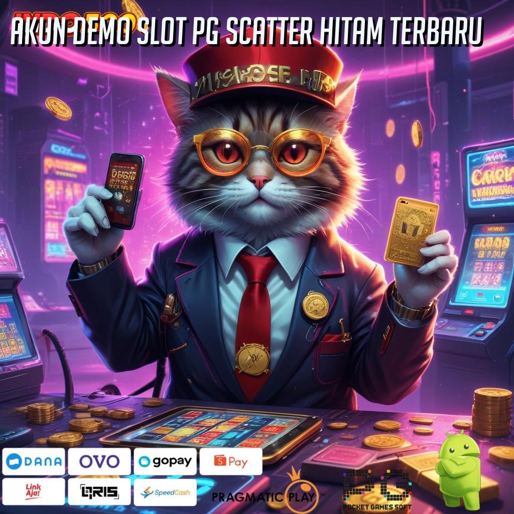 AKUN DEMO SLOT PG SCATTER HITAM TERBARU Aplikasi Cuan Dengan Maxwin