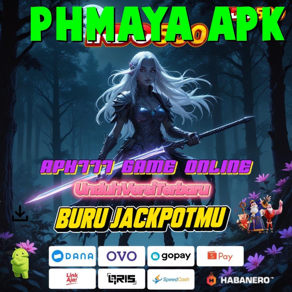 PHMAYA APK # aplikasi slot baru langsung cuan