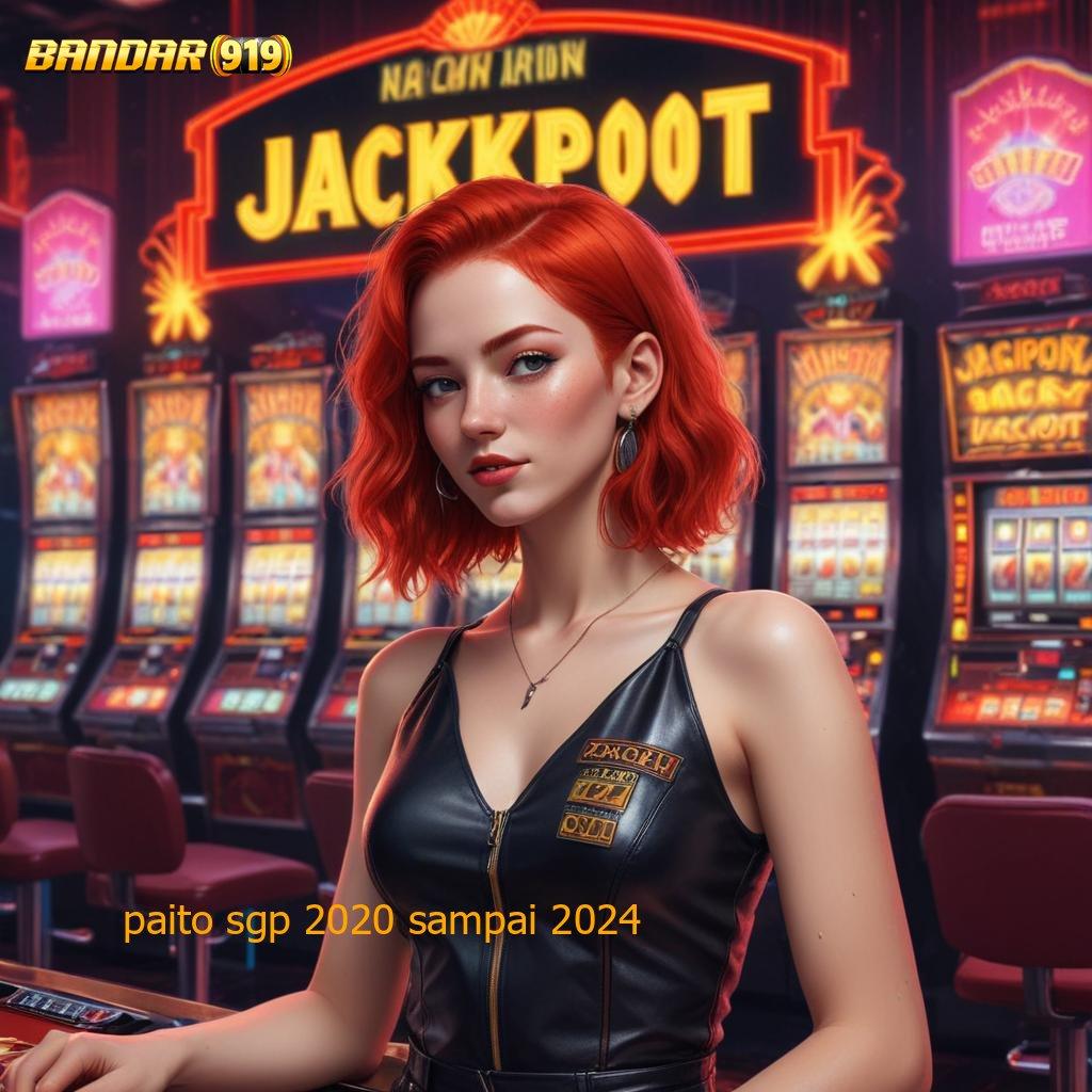 PAITO SGP 2020 SAMPAI 2024 ➜ APK Event Bonus Versi 26