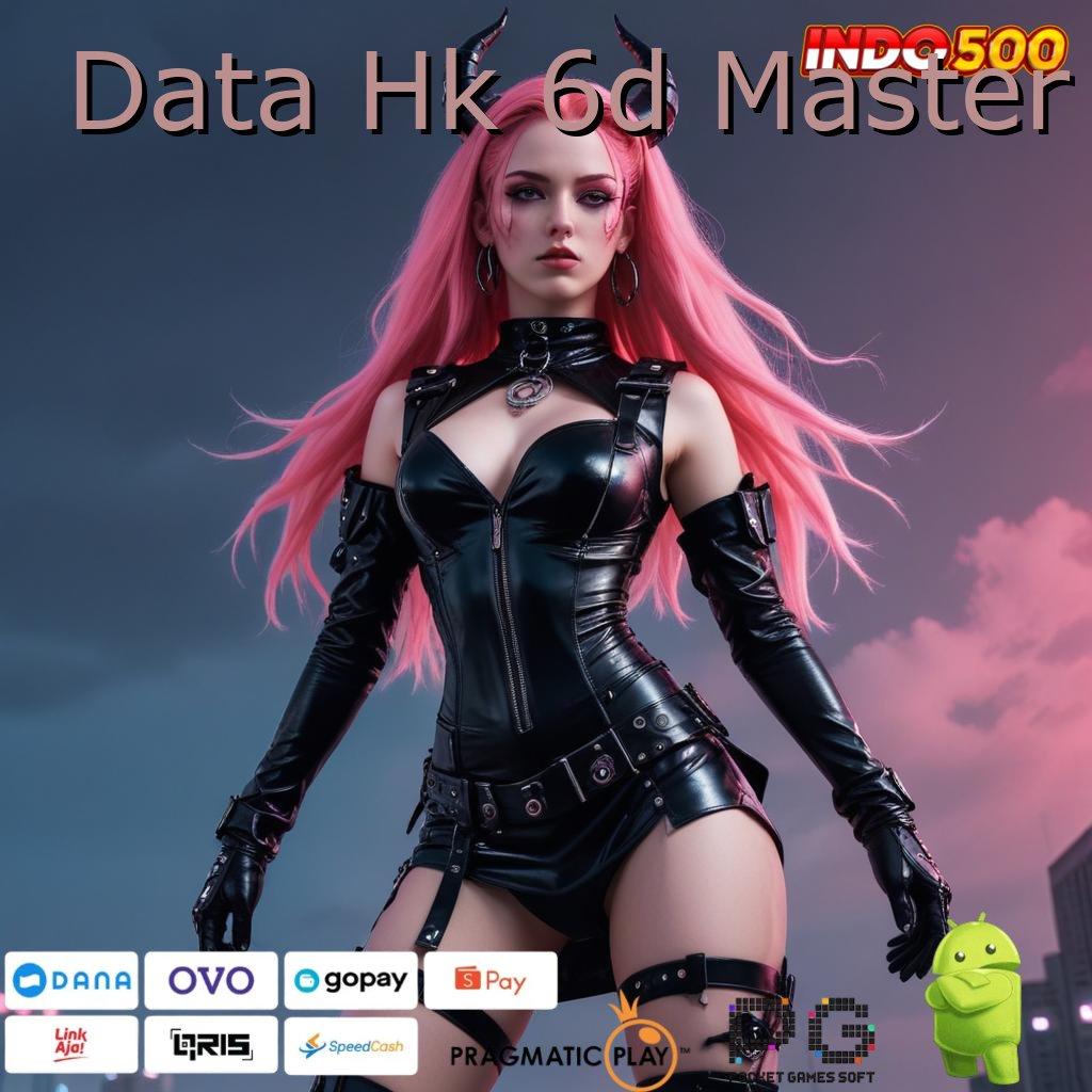 Data Hk 6d Master