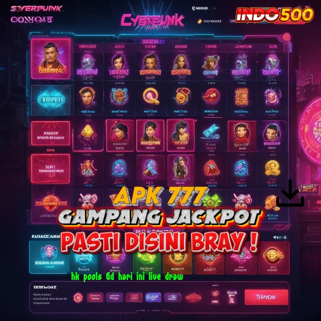 HK POOLS 6D HARI INI LIVE DRAW ✔ Keuntungan Instan Dari Mesin Modern Hari Ini