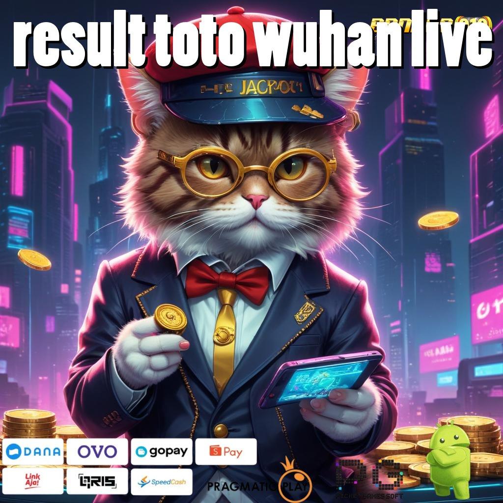 RESULT TOTO WUHAN LIVE : teknologi terkini edisi android terbaik