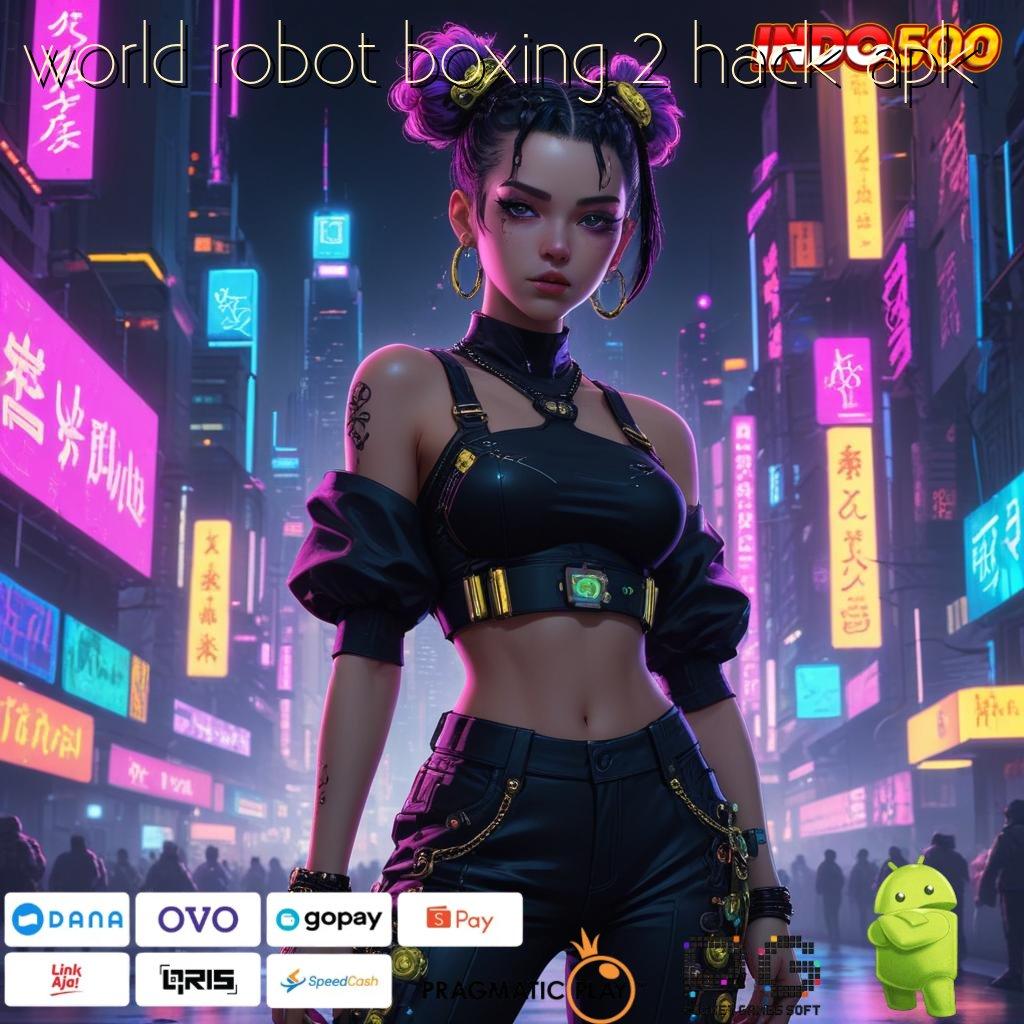 WORLD ROBOT BOXING 2 HACK APK berhasil dalam usaha yakin mendatangkan hasil