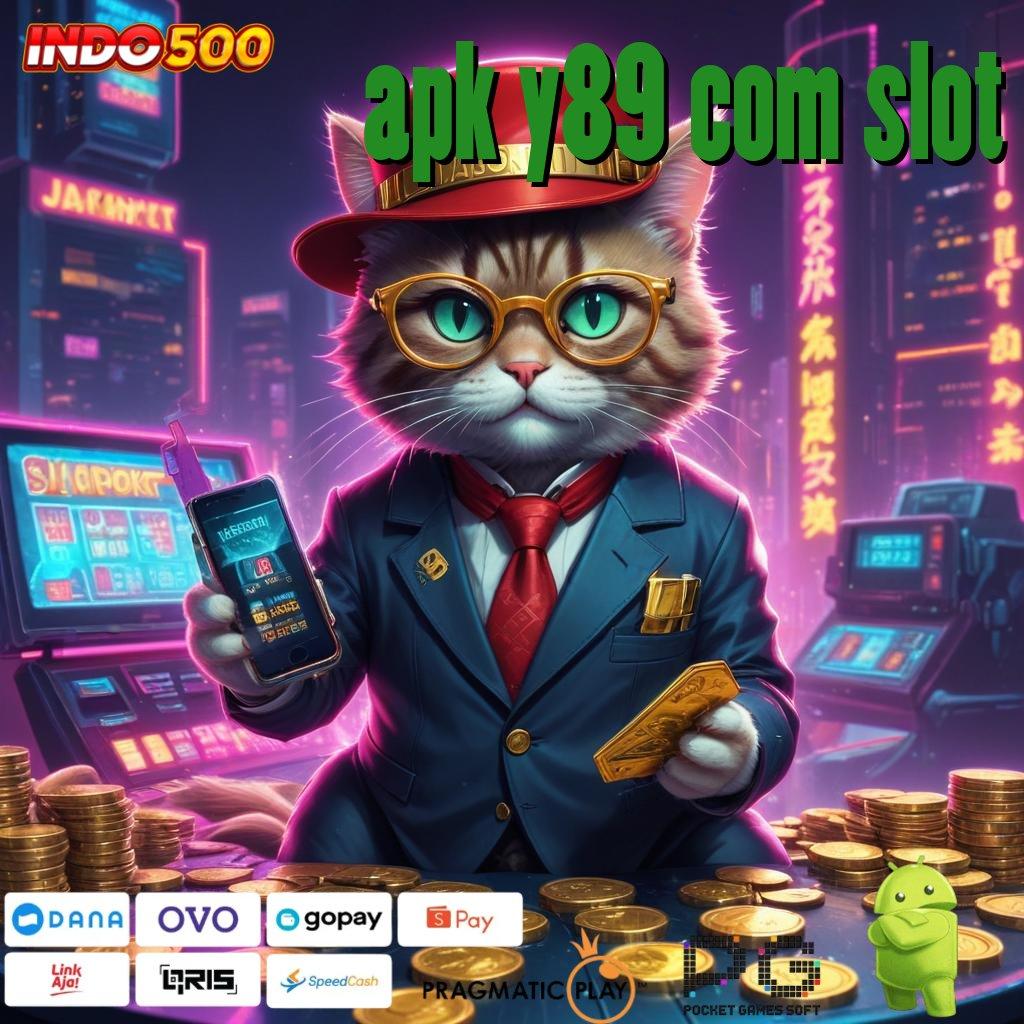 APK Y89 COM SLOT Stasiun Game Terlengkap Pembawa Rezeki