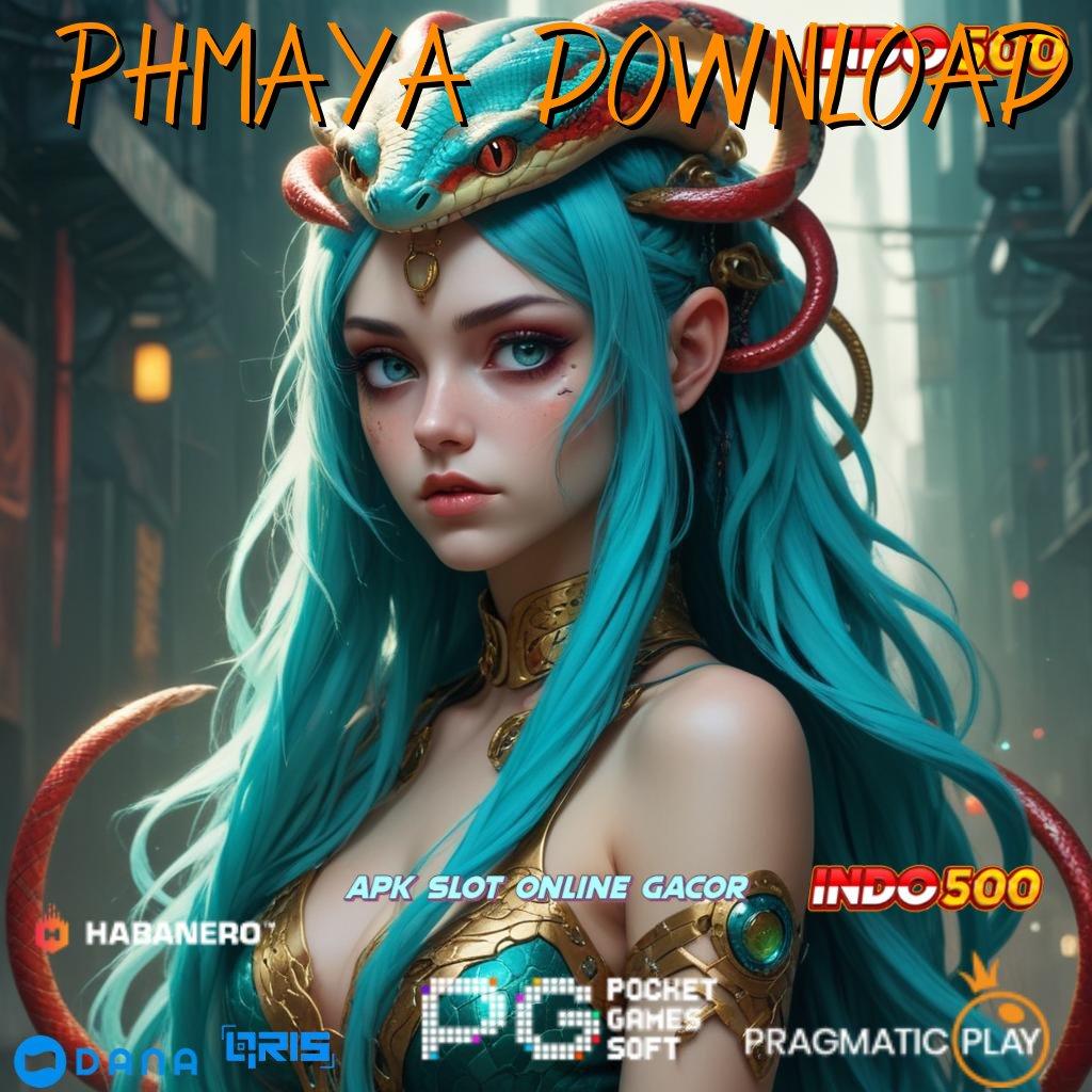 PHMAYA DOWNLOAD pilihan slot yang cerdik