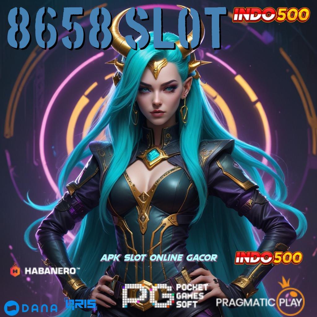 8658 SLOT ➤ gaya cuan yang sederhana