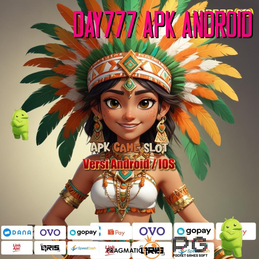 DAY777 APK ANDROID | Prosesor Baru Dengan Tatanan Digital Stabil