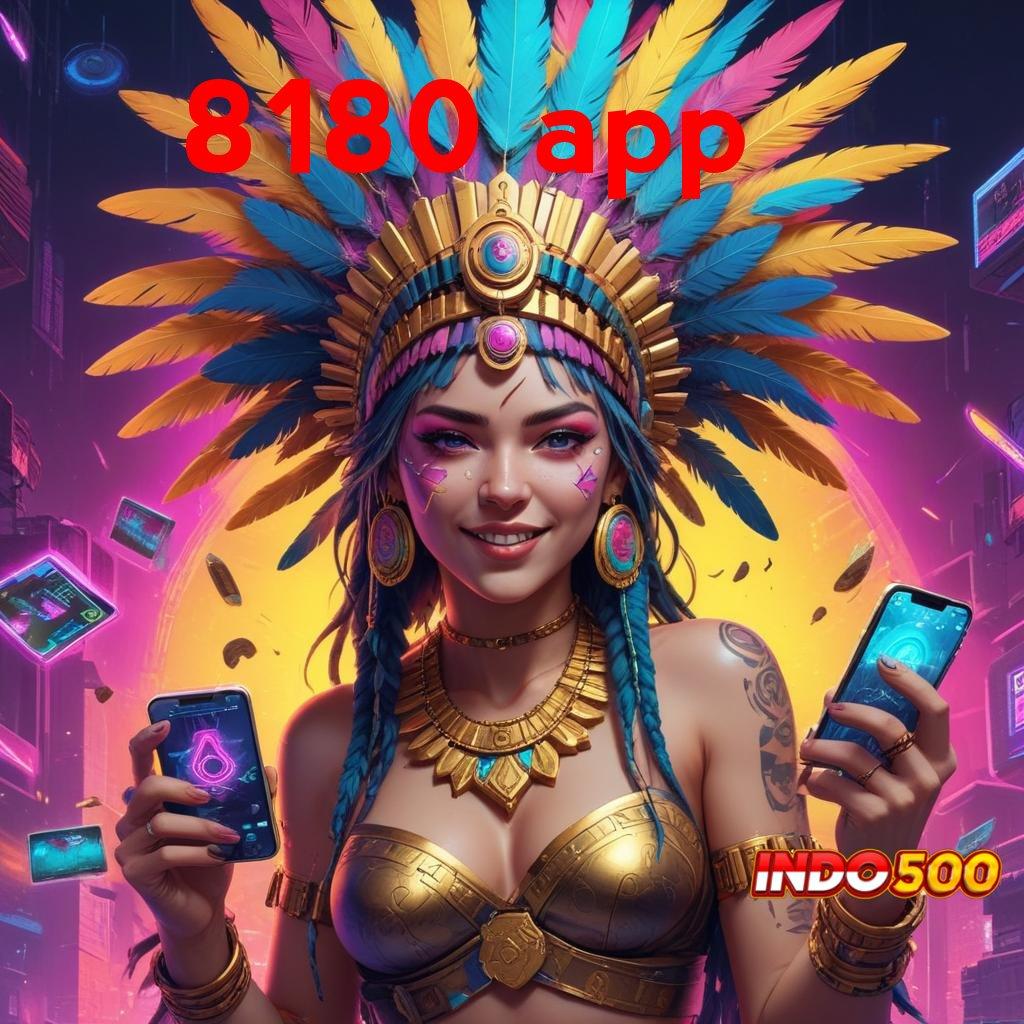 8180 APP 🎮 reward pendidikan impianmu klaim sekarang