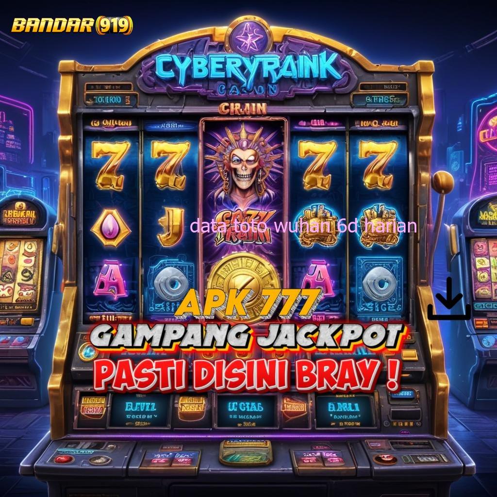 DATA TOTO WUHAN 6D HARIAN ♍ Mesin Jackpot Sultan Bonus Melimpah Tanpa Saingan