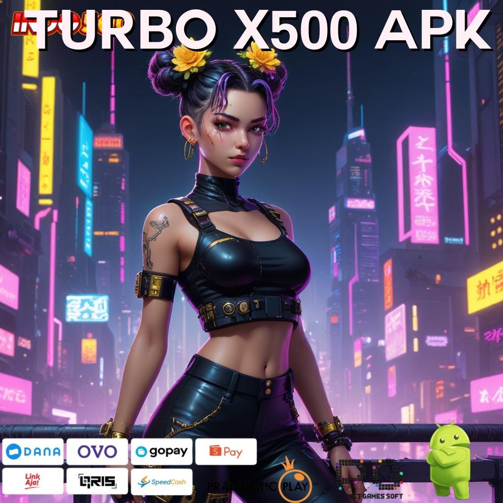 TURBO X500 APK Versi Baru Jalur Gacor Cepat