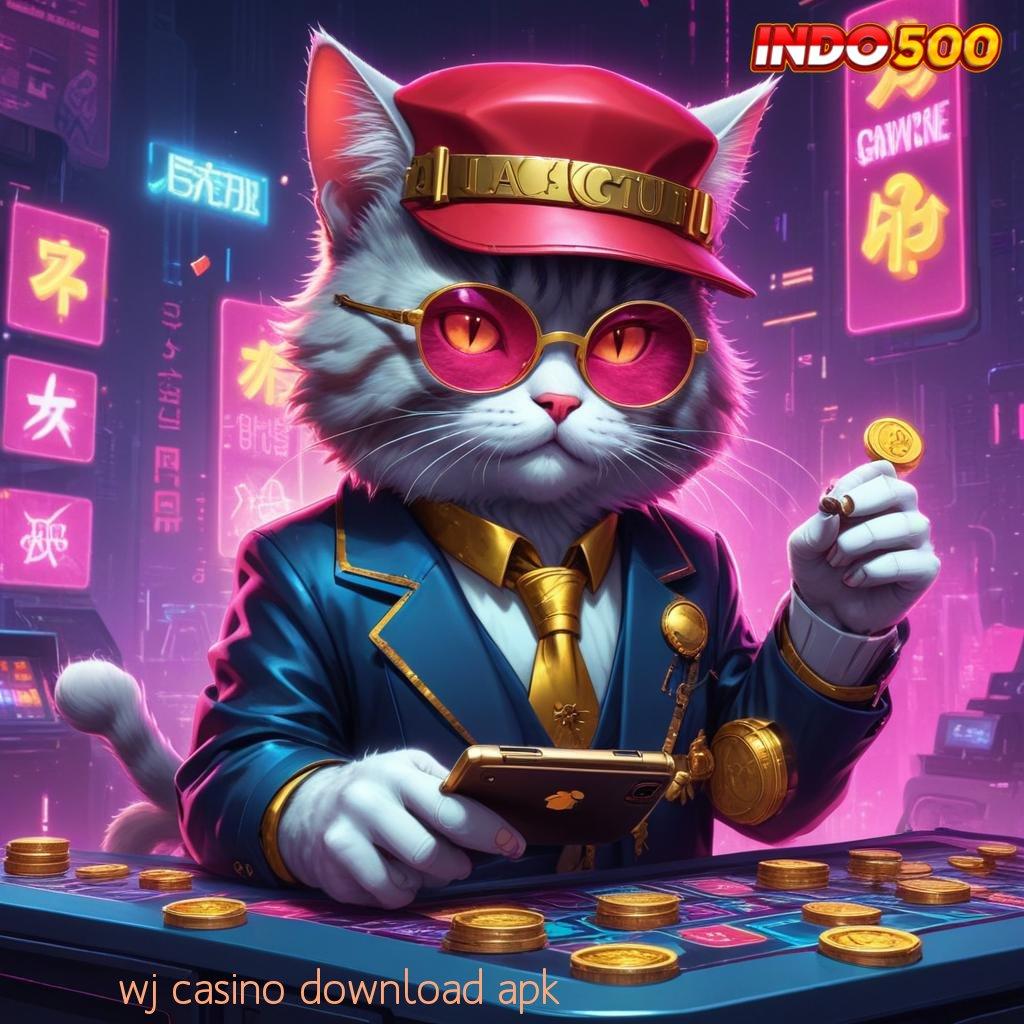 WJ CASINO DOWNLOAD APK 🎮 main mudah scatter banyak