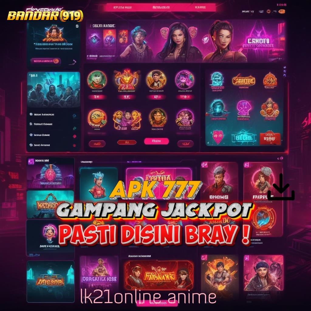 LK21ONLINE ANIME ✷ Hubungan Daring Auto WD Cepat Maksimal