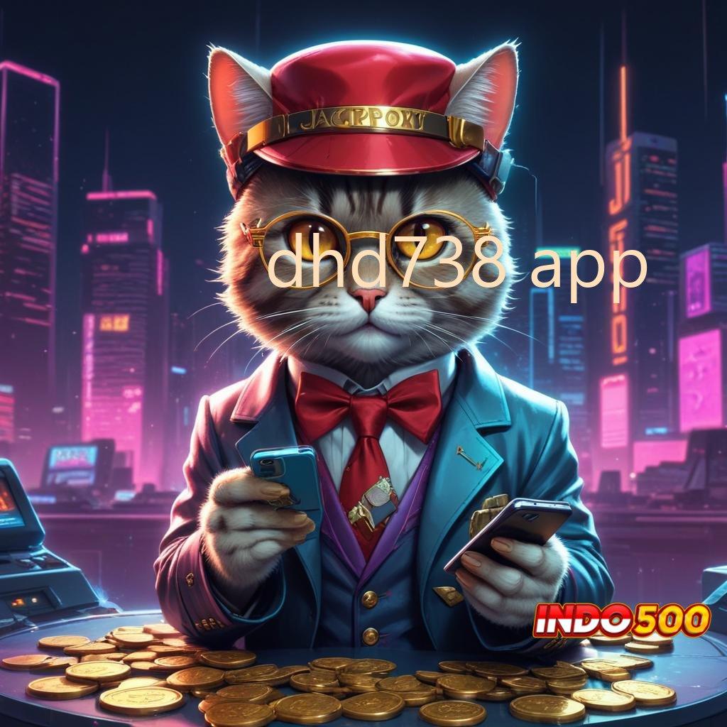 DHD738 APP 🚀 Di Mainkan Untuk Jalan Untuk Profit