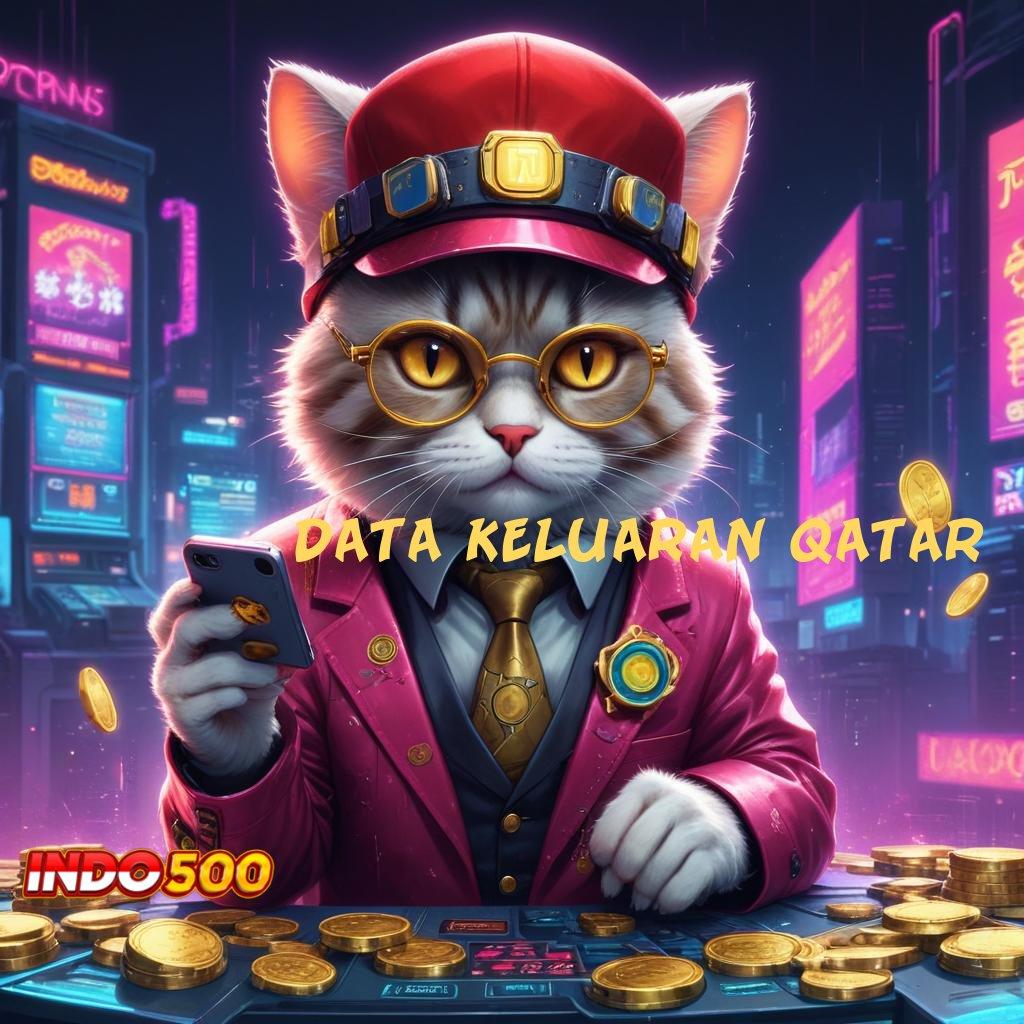 DATA KELUARAN QATAR 🐉 Mudah Maxwin Pola Adaptif Akurat RTP