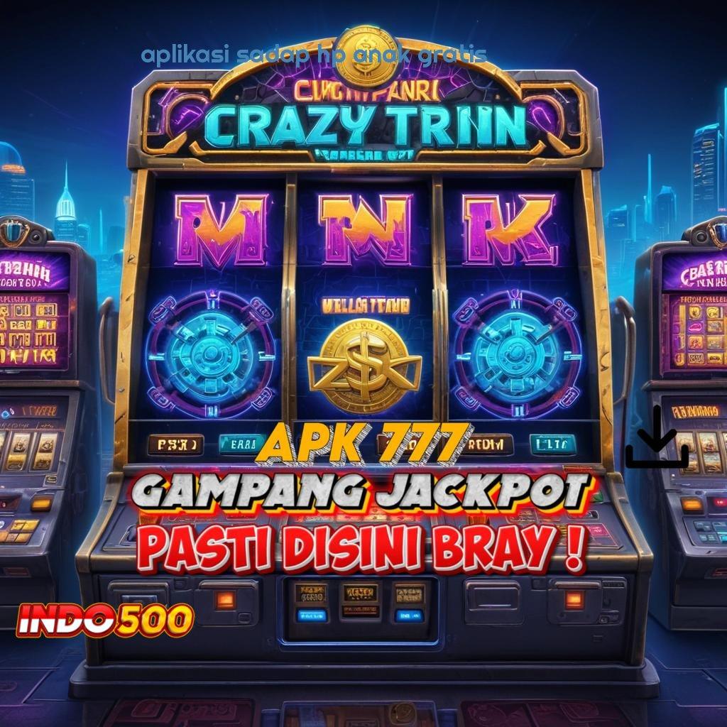 APLIKASI SADAP HP ANAK GRATIS → slot kaya besar malam ini pecah rekor lagi!