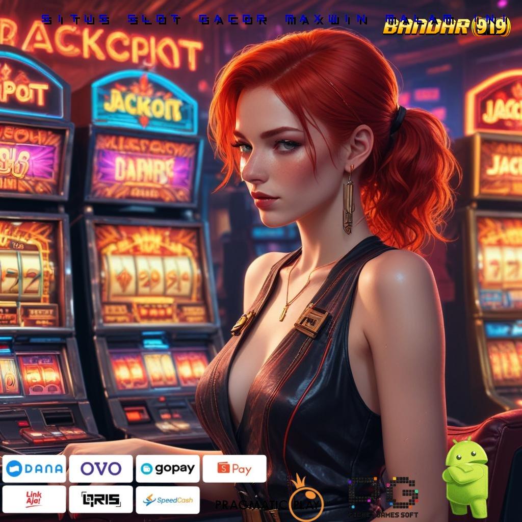 SITUS SLOT GACOR MAXWIN MALAM INI | Layanan APK (Versi New) Terkini Lingkungan Kerja