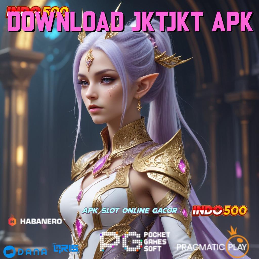 Download Jktjkt Apk