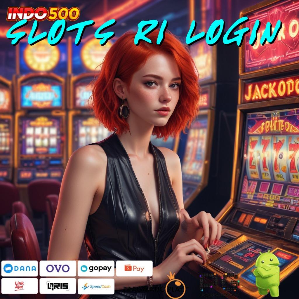 SLOTS RI LOGIN Pembaruan APK Event Bonus Gratis Kerangka