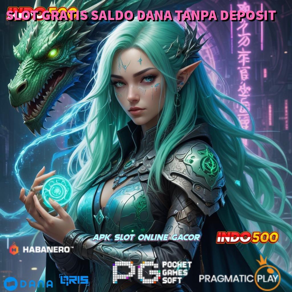 SLOT GRATIS SALDO DANA TANPA DEPOSIT ↪ Akses Kilat Unduh Sekarang Maxwin Jadi Tradisi