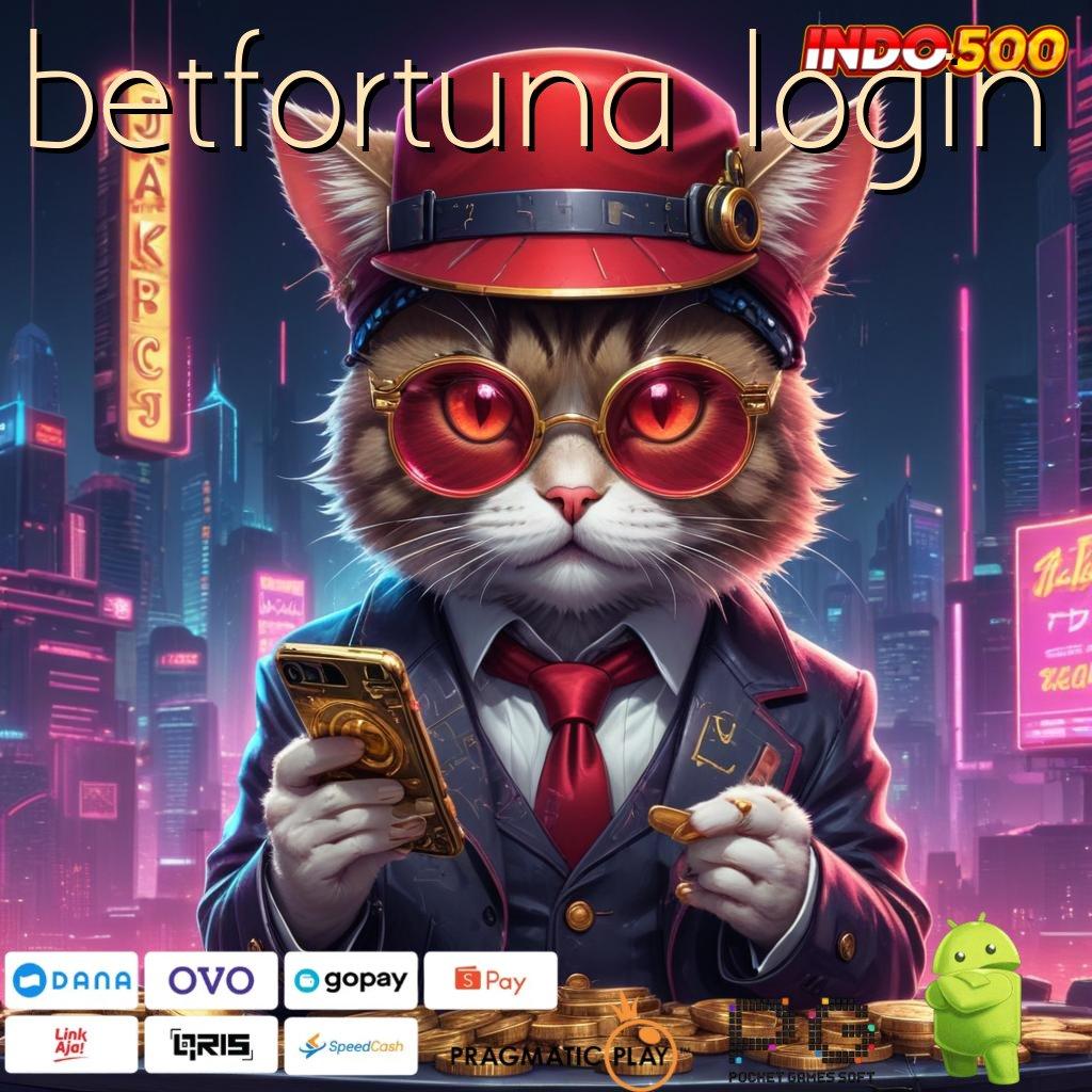 BETFORTUNA LOGIN Unggul Peluang Jalur Pilihan