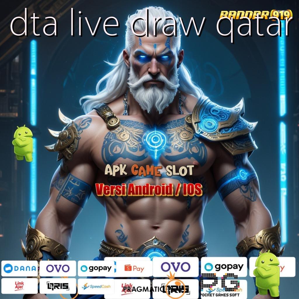 DTA LIVE DRAW QATAR @ RTP Paling Top Indonesia New Member Bonus Cuan Gampang