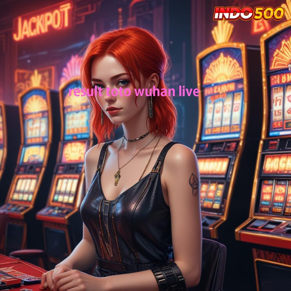 RESULT TOTO WUHAN LIVE ✧ depo shopeepay keajaiban koneksi tanpa rugi