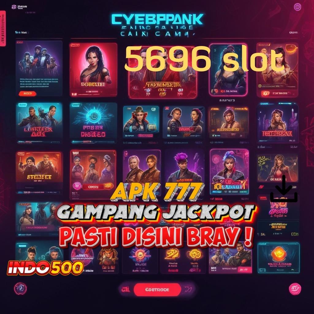 5696 SLOT ⇏ produk terbaru gacor men terpercaya