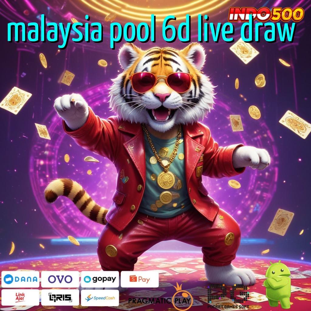 MALAYSIA POOL 6D LIVE DRAW efektif modal spin langsung gampang dimainkan