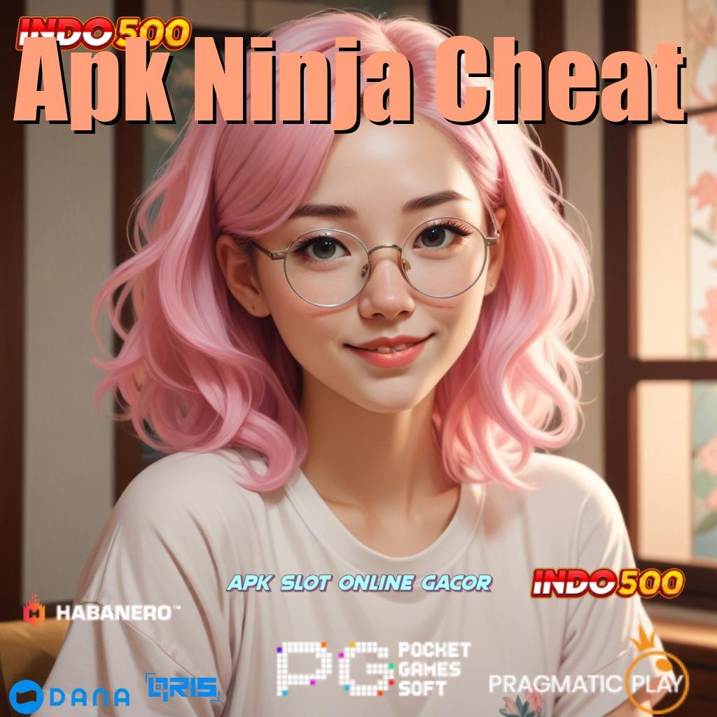 Apk Ninja Cheat