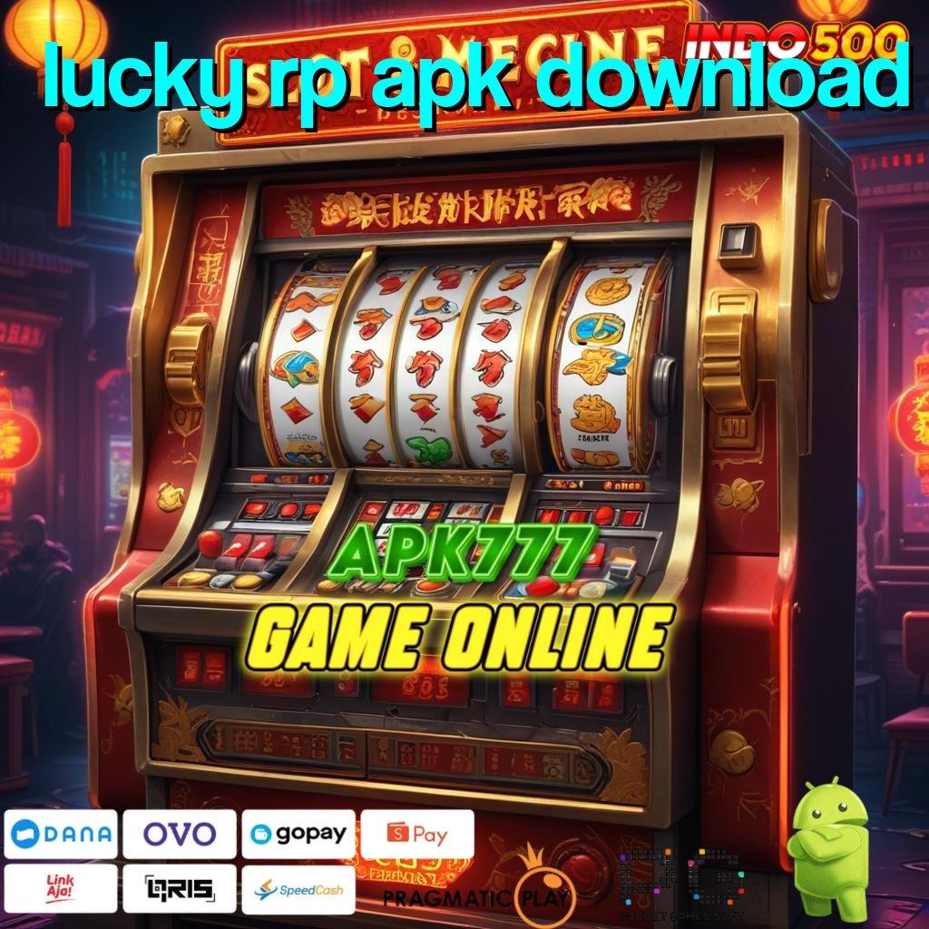 LUCKY RP APK DOWNLOAD Aktifkan Fitur Baru untuk Spin Praktis