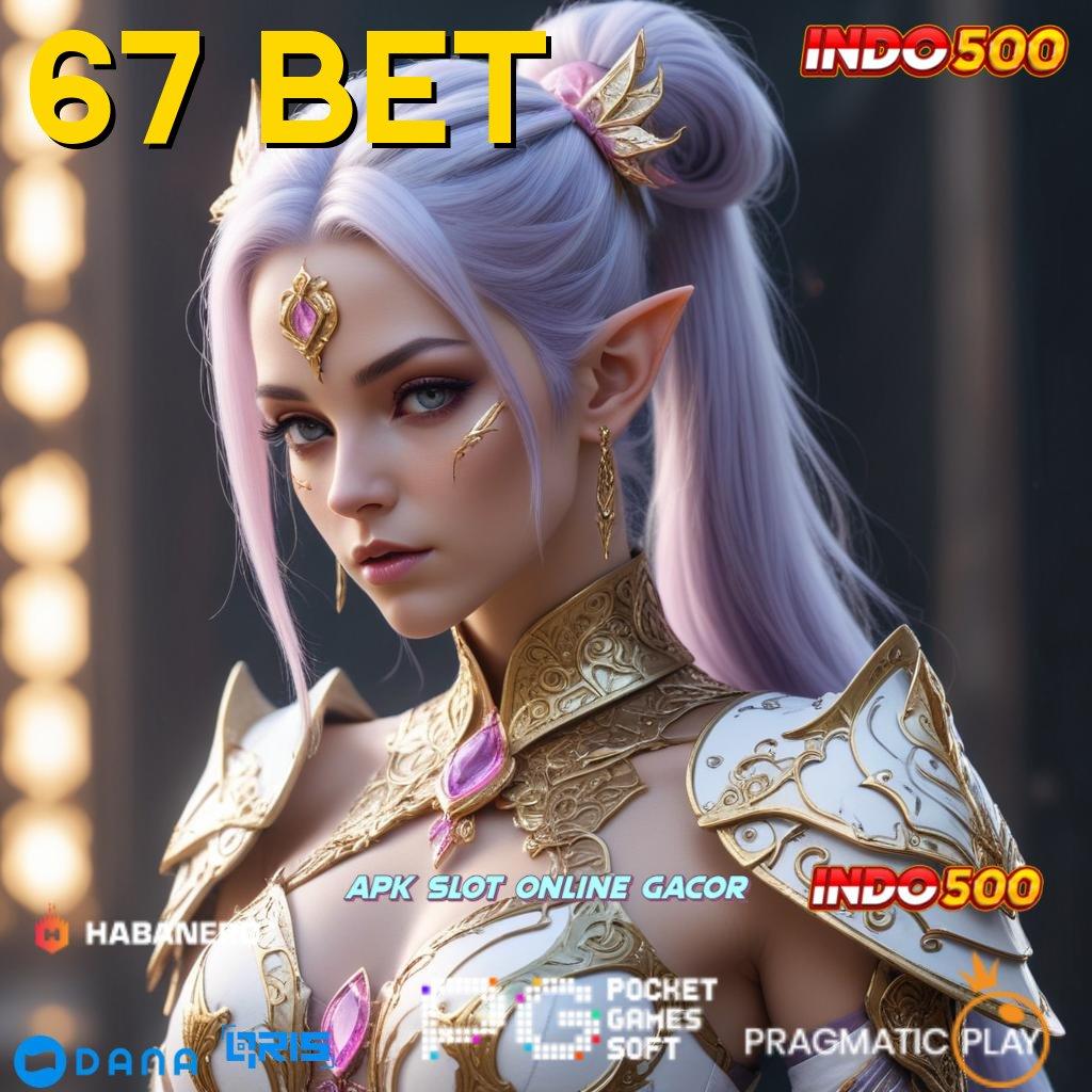 67 BET > APK Event Bonus Versi Terbaru Portal