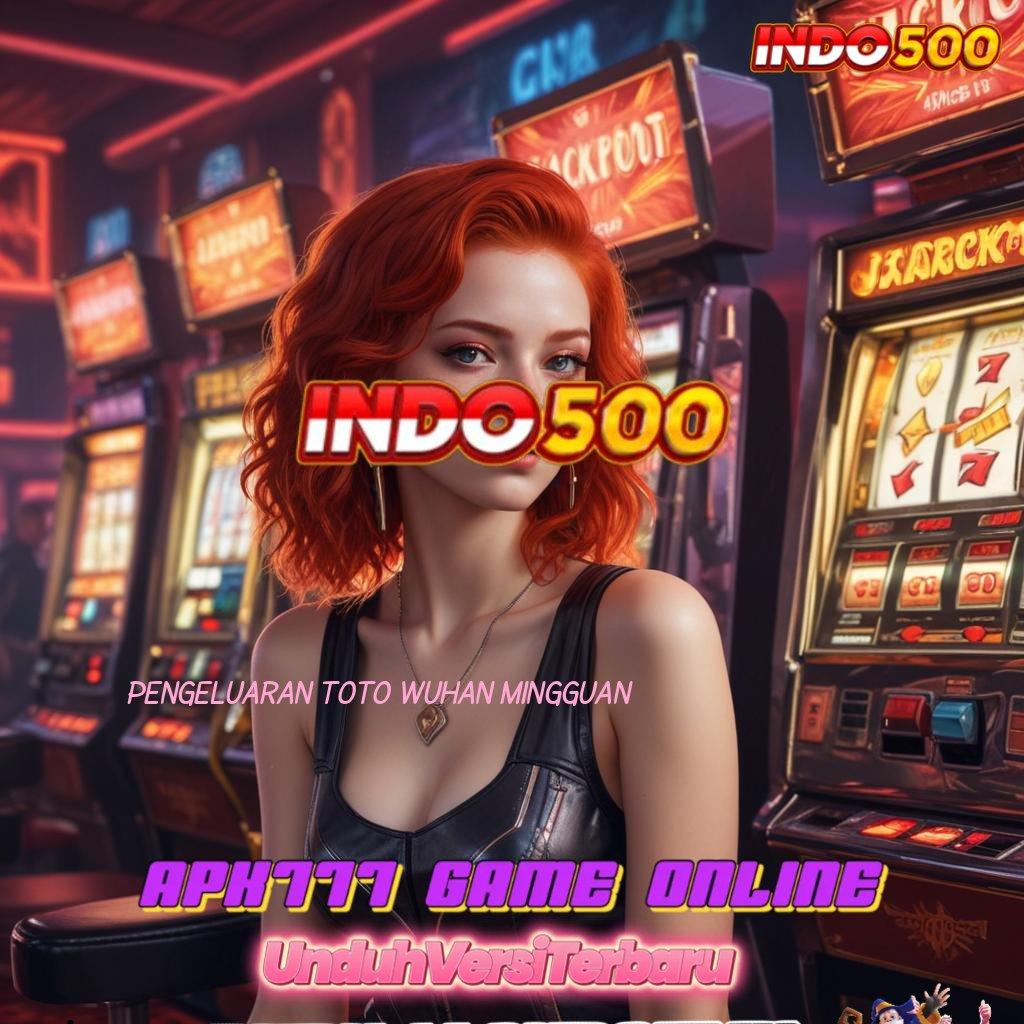 PENGELUARAN TOTO WUHAN MINGGUAN ➽ Mulai Keuntungan Anda dengan Depo Shopeepay 15K