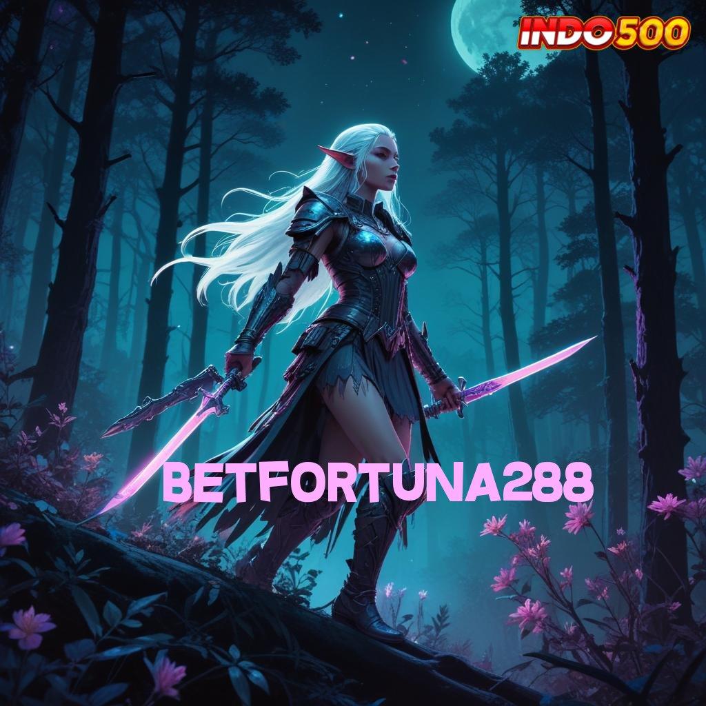 BETFORTUNA288 Kocok Keberuntungan Saja Upayakan Sekarang