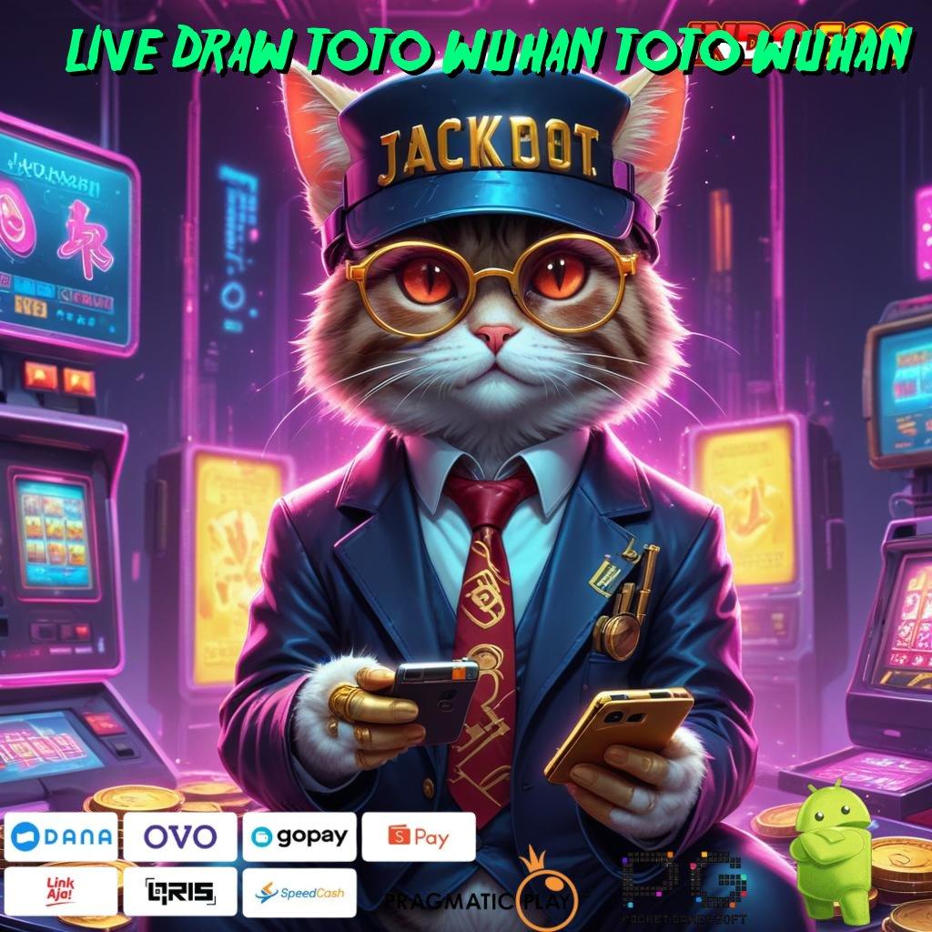 LIVE DRAW TOTO WUHAN TOTO WUHAN Event Baru Dengan Deposit Yang Mudah Diakses