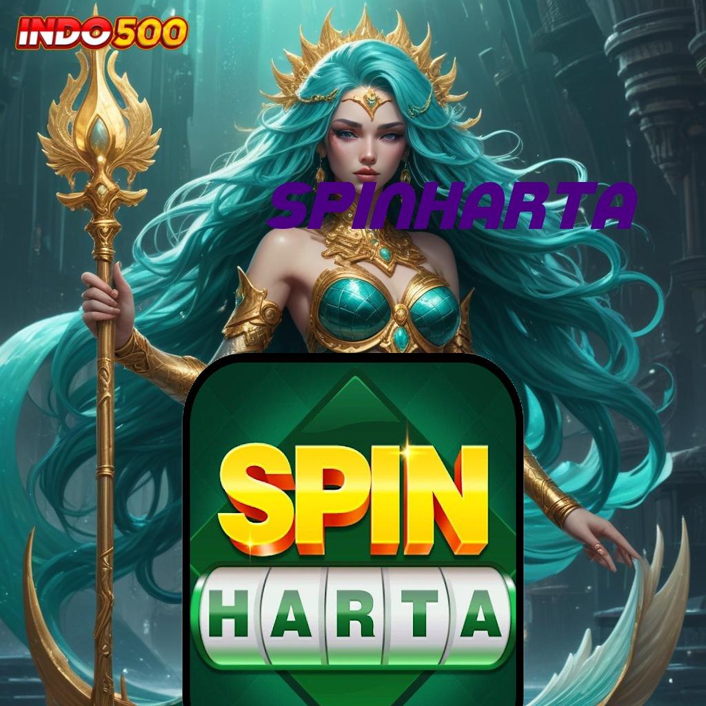 SPINHARTA , jaminan hasil maksimal