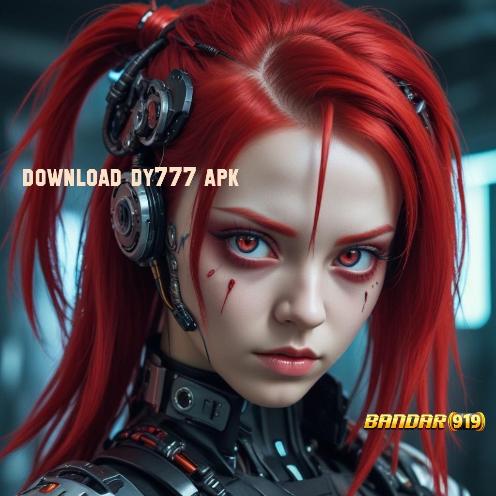 DOWNLOAD DY777 APK → Step Maxwin Sumber Uang