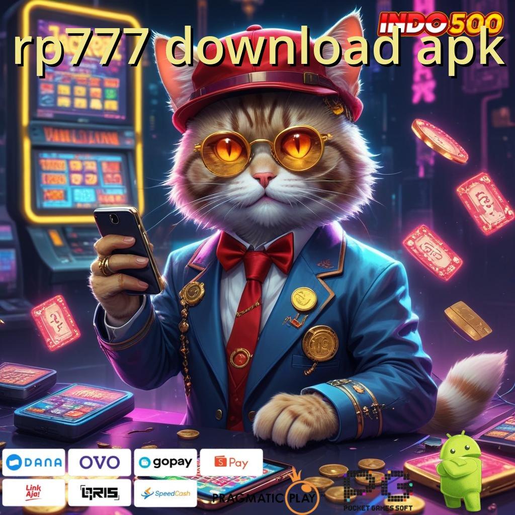 RP777 DOWNLOAD APK membantu proses cepat nyaman dan efektif