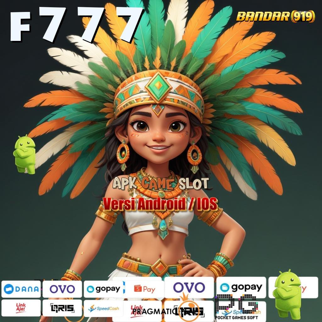 F777 , Unduh APK Teranyar Gratis Pasti Kalah!