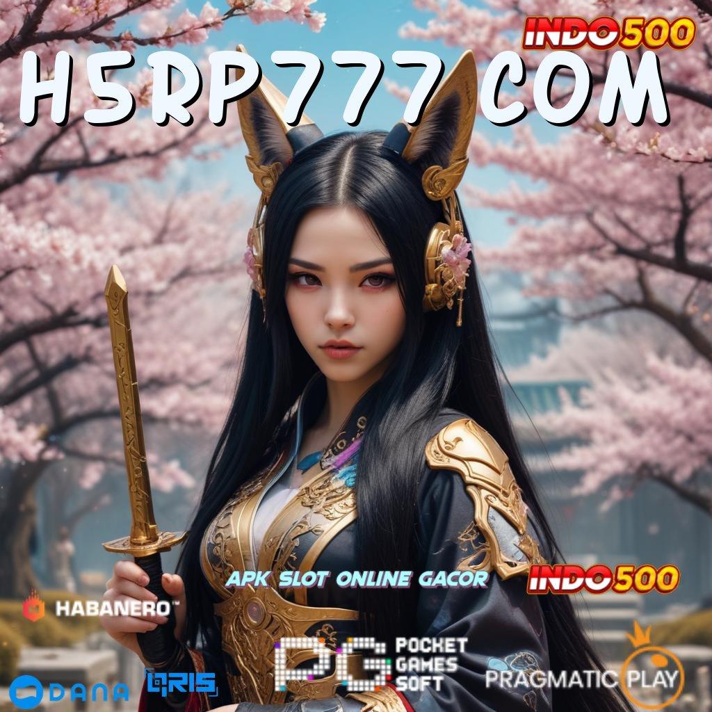 H5RP777 COM ➤ RTP Android iOS Update 143