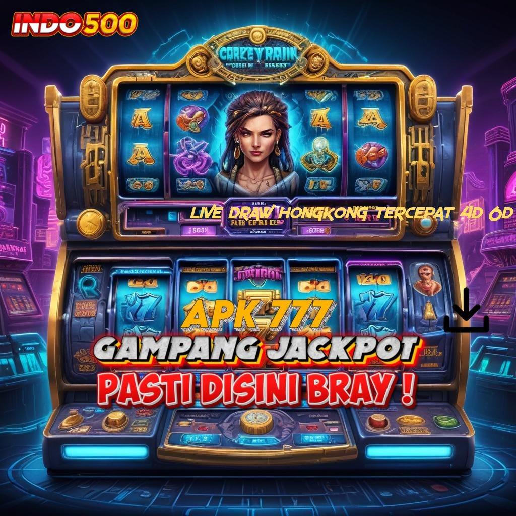 LIVE DRAW HONGKONG TERCEPAT 4D 6D 👉 APK Event Bonus Versi 72