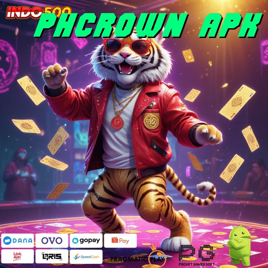 PHCROWN APK Penuh Proporsi untuk Tempat Interaksi