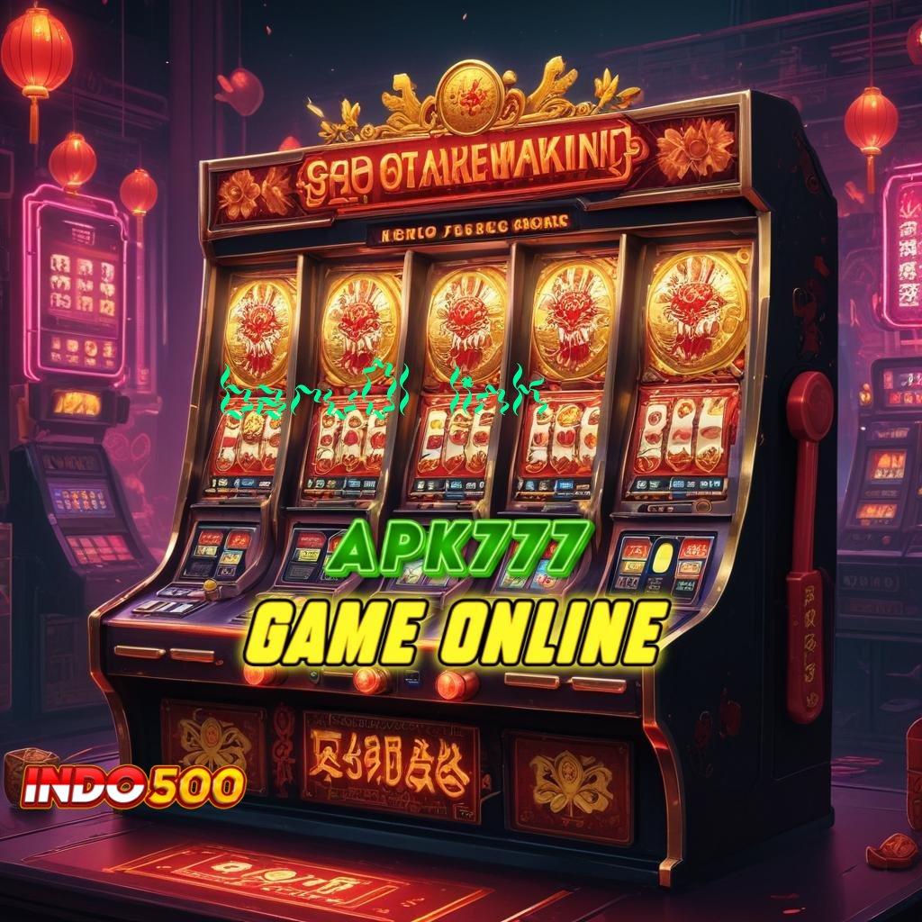 BARU01 LINK ➽ apk slot tanpa pengisian dana